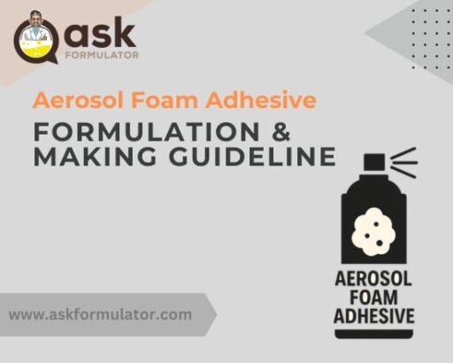 Aerosol Foam Adhesive Formulation