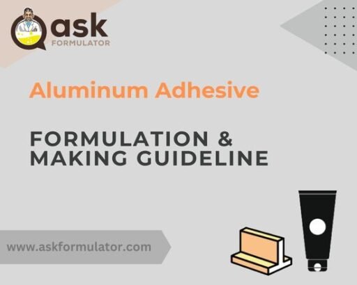 Formulation of Aluminum Adhesive